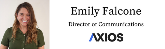 Emily Falcone, Director of Communications, Axios